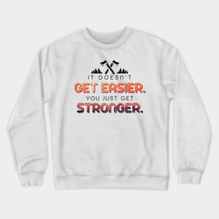 Stronger Crewneck Sweatshirt